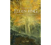 Le Monument Elden Ring Le grand oeuvre de FromSoftware - Sylvain Romieu - Third Eds - broché - Manuel