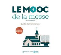 Le Mooc De La Messe - Guide De L'animateur