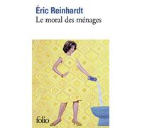 Eric Reinhardt – Le moral des ménages – Roman – Poche