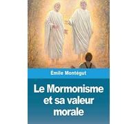Le Mormonisme Et Sa Valeur Morale