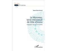 Simon-Pierre Ekanza – Le Moronou, terre méconnue de Côte d'Ivoire – Broché