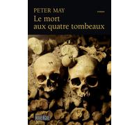 Le mort aux quatre tombeaux - Peter May - Rouergue - Poche - Roman