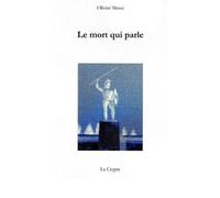 Le mort qui parle - Olivier Massé - De La Crypte Eds - broché - Poésie