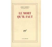 Le Mort qu'il faut Jorge Semprún (Auteur)