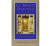 Le Morte Darthur: Authoritative Text, Sources and Backgrounds, Criticism
