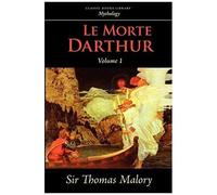 Le Morte Darthur, Vol. 1