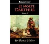 Le Morte Darthur, Vol. 2 Malory, Thomas (Auteur)