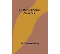Le Morte D'arthur (Volume 2)