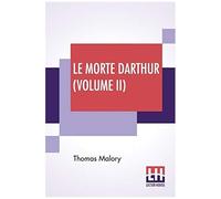 Le Morte Darthur (Volume Ii)