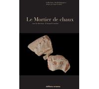 Le mortier de chaux - Arnaud Coutelas - Errance - broché - Etude