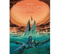 Le mot de la fin. Negalyod. Volume 2