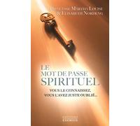 Le Mot De Passe Spirituel - Vous Le Connaissez, Vous L'avez Juste Oublié