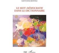 Le mot Démocratie dans le dictionnaire Giovanni Dotoli (Auteur)