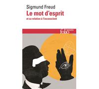 Sigmund Freud – Le mot d'esprit et sa relation à l'inconscient – Préf. J.-C. Lavie, trad. D. Messier