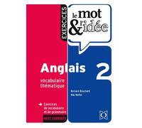 Le mot et l'idee 2 anglais - exercices. Exercices de vocabulaire et de grammaire avec corrigés - Bernard Bouchard - Ophrys - broché - Méthode de langue