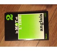 Le mot et l'idée, anglais 2 : Vocabulaire thématique