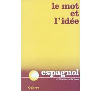 Le Mot et l'idée: Révision vivante du vocabulaire espagnol