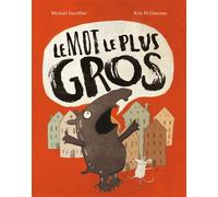 Le mot le plus GROS - Kris Di Giacomo - Ecole Des Loisirs - Poche - Album jeunesse