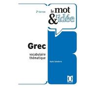 Le Mot & L'idée Grec - Vocabulaire Thématique