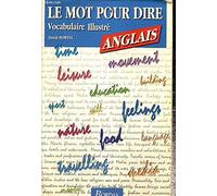 Le mot pour dire ANGLAIS - Vocabulaire illustré (Ancienne Edition)