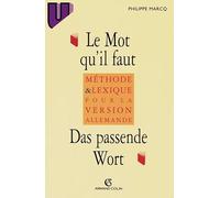 Le mot qu'il faut / Das passende Wort: Méthode et lexique pour la version allemande