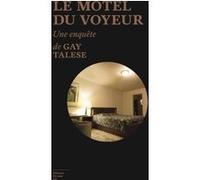 Le Motel du voyeur Gay Talese (Auteur)