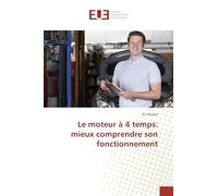 Le moteur à 4 temps: mieux comprendre son fonctionnement
