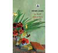 Le Motif dans le tapis NE - Henry James - Actes sud - Poche - Roman
