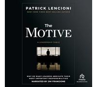 Le Motif : Pourquoi Tant de dirigeants abdiquent Leurs responsabilités Les Plus importantes [Import]