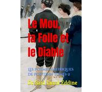 Le Mou, la Folle et le Diable: Les Poèmes Satiriques de PoetJinn Tome1-2