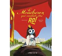 Le Moucheron Qui Voulait Être Roi