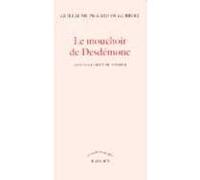 Le mouchoir de Desdémone Guillaume Pigeard de Gurbert (Auteur)