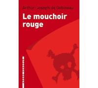 Le mouchoir rouge - Arthur-Joseph GOBINEAU (DE) - L'arbre Vengeur - broché - Roman