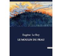 LE MOULIN DU FRAU