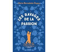 Marie-Bernadette Dupuy – Le Moulin du Loup, T5 : Les Ravages de la passion – Broché