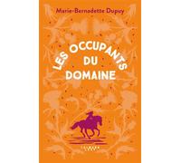 Le Moulin du Loup, T6 - Les Occupants du Domaine - Marie-Bernadette Dupuy - Calmann-Levy - broché - Roman