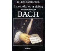 Le Moulin Et La Riviere - Air Et Variations Sur Bach