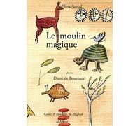 Le moulin magique: Et autres contes du Maghreb pour les enfants
