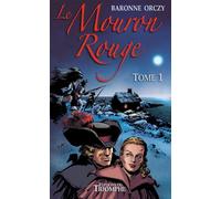 Le Mouron Rouge tome 1 - Emmuska Orczy (Baroness Orczy) - Triomphe Eds Du - broché - Roman adolescent