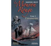 Le Mouron Rouge – Tome 3 : L'insaisissable – Éd. Triomphe