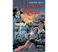 Emmuska Orczy (Baroness Orczy) – Le Mouron Rouge Tome 7 : La revanche – Broché