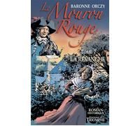 Le Mouron Rouge tome 7 - La revanche - Emmuska Orczy (Baroness Orczy) - Triomphe Eds Du - broché - Roman adolescent