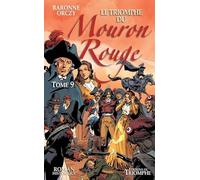 Le Mouron Rouge tome 9 - Le Triomphe du Mouron Rouge - Emmuska Orczy (Baroness Orczy) - Triomphe Eds Du - broché - Roman adolescent