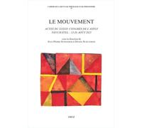 Le Mouvement - Actes Du Xxxixe Congrès De L'asplf (Neuchâtel - 22-26 Août 2023)