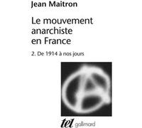 Le mouvement anarchiste en France Jean Maitron (Auteur)