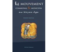 Le mouvement communal & municipal au Moyen Age