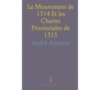 Le Mouvement de 1314 Et les Chartes Provinciales de 1315