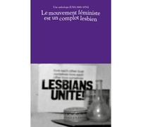 Collectif – Le mouvement féministe est un complot lesbien – Une anthologie (1969-1974, USA) – Broché
