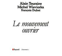 Le Mouvement ouvrier - Alain Touraine - Fayard - broché - Essai