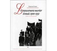 Le mouvement ouvrier écossais, 1900-1931 : travail, culture, politique
